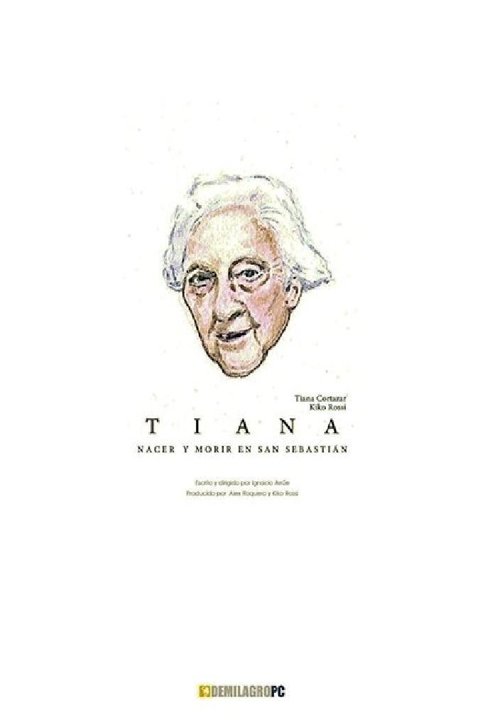 Tiana: Nacer y morir en San Sebastián