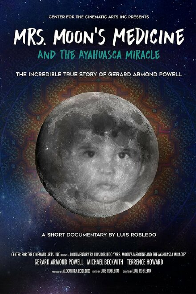 Mrs. Moon's Medicine and the Ayahuasca Miracle