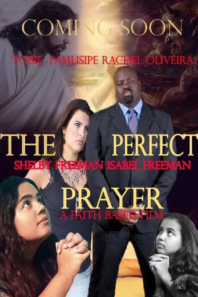 The Perfect Prayer: A Faith Based Film