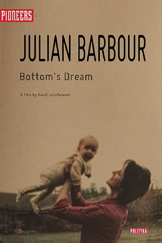 Julian Barbour: Bottom's Dream