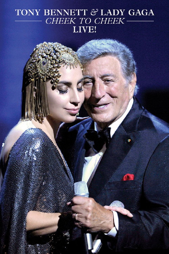 Tony Bennett & Lady Gaga: Cheek to Cheek Live