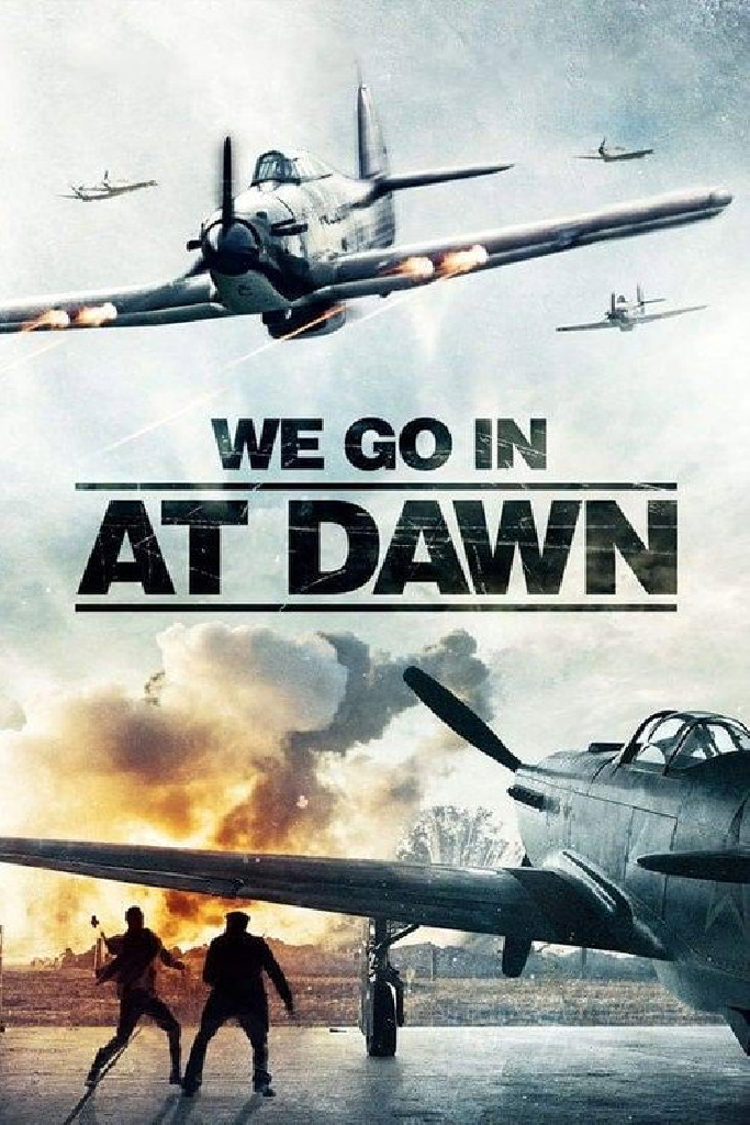 We Go In at Dawn