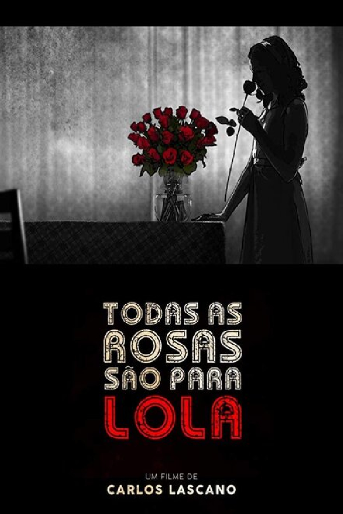 Todas as rosas são para Lola