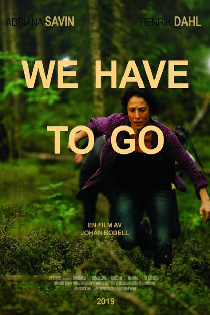 We have to go