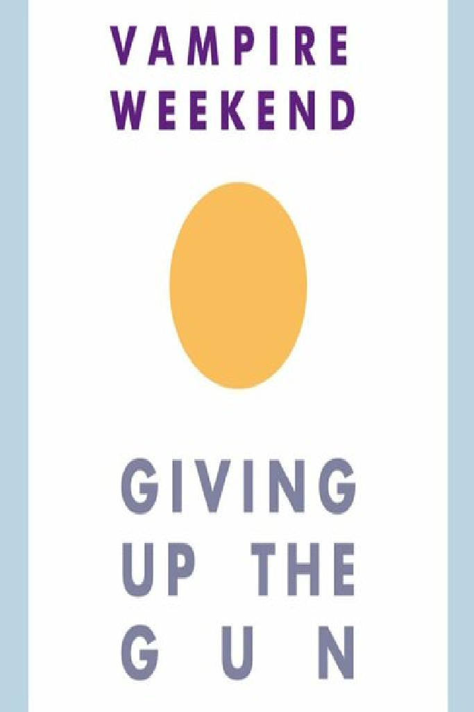 Vampire Weekend: Giving Up the Gun