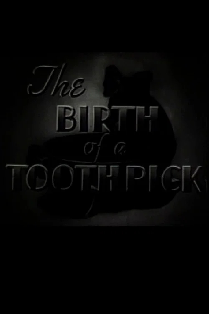 The Birth of a Toothpick