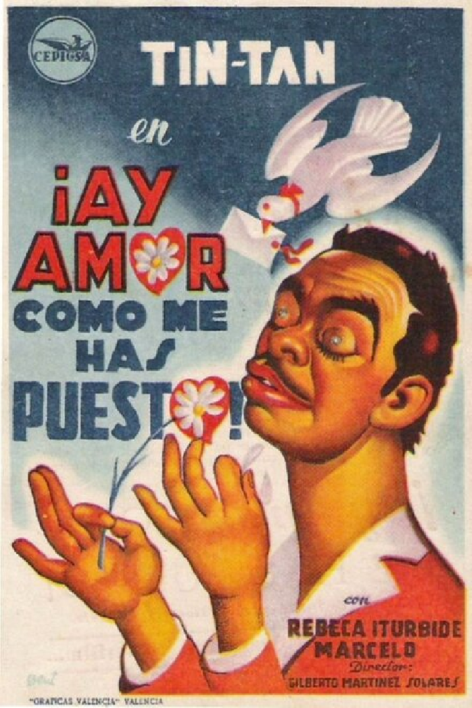 ¡Ay, amor... cómo me has puesto!
