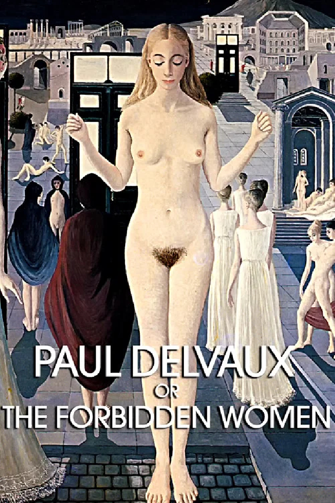 Paul Delvaux ou les femmes défendues