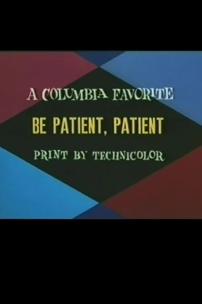 Be Patient, Patient