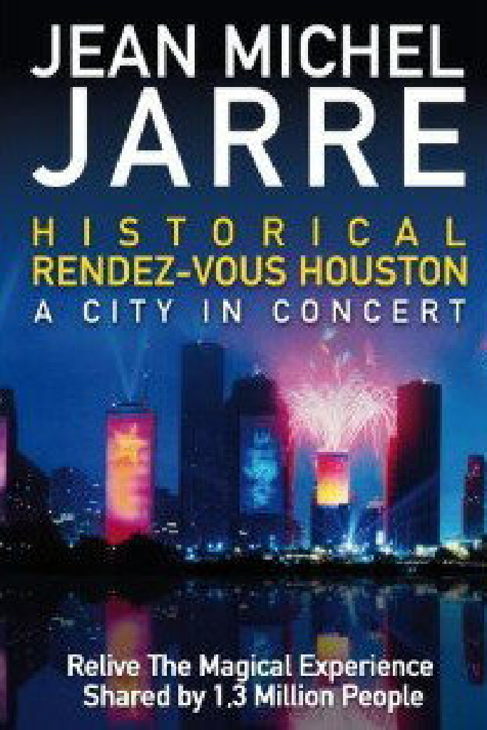 Jean-Michel Jarre - Rendez-Vous Houston, A City In Concert