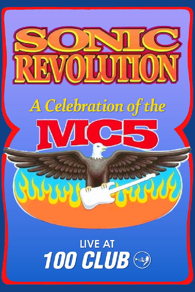 Sonic Revolution: A Celebration of the MC5