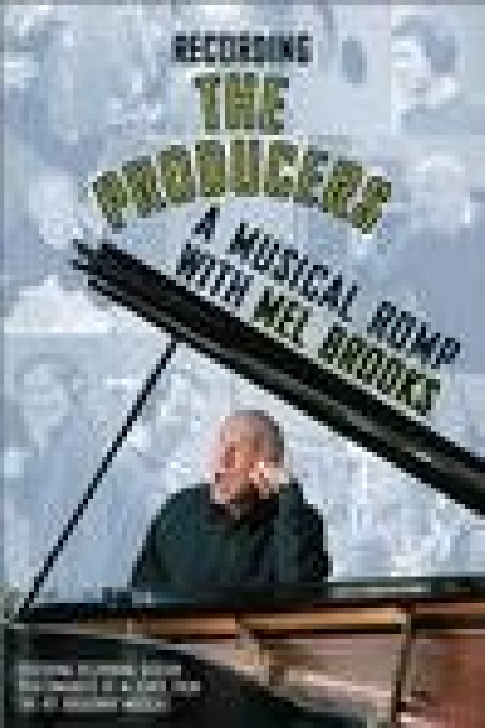 Recording the Producers: A Musical Romp with Mel Brooks