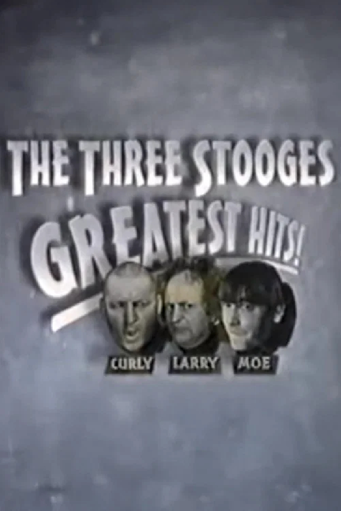 The Three Stooges Greatest Hits!