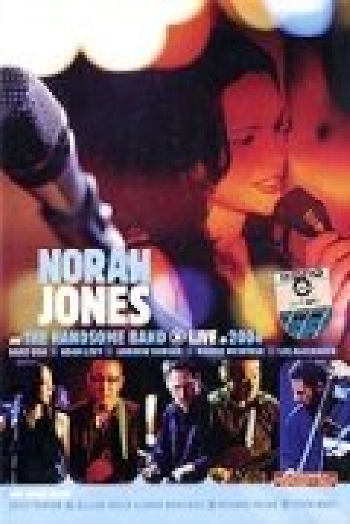 Norah Jones and The Handsome Band: Live in 2004
