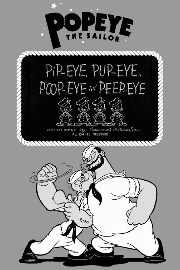 Pip-eye, Pup-eye, Poop-eye an' Peep-eye
