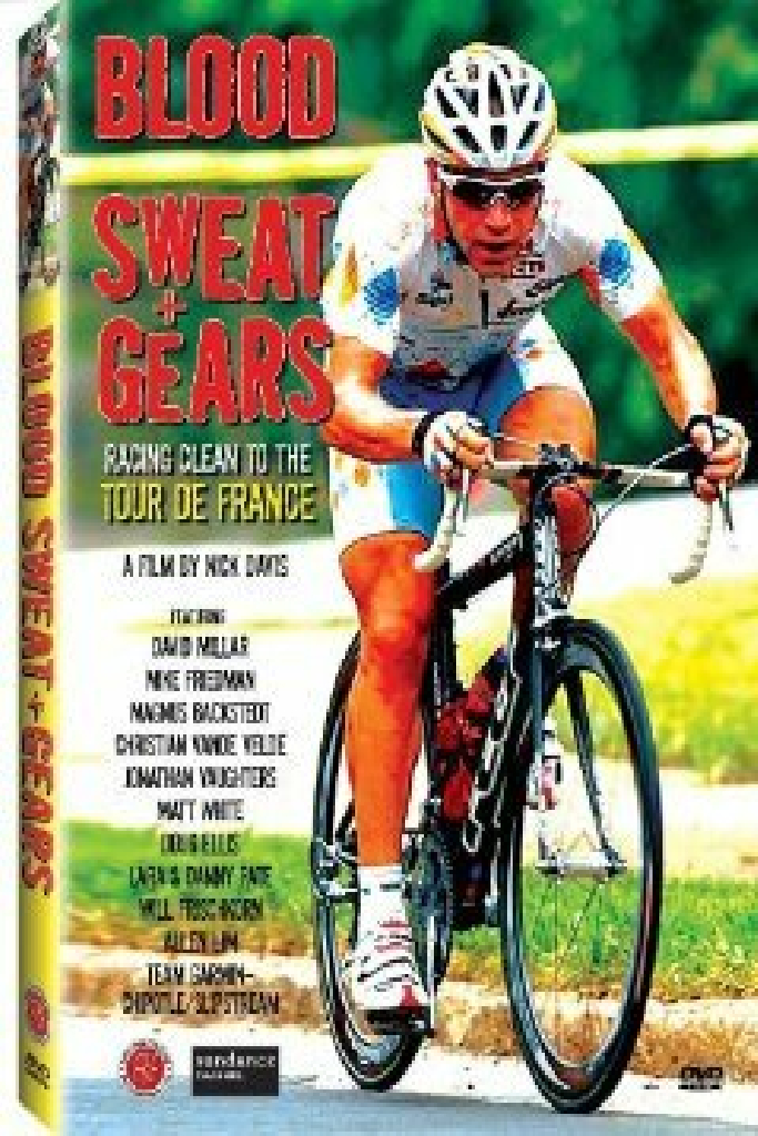Blood, Sweat + Gears: Racing Clean to the Tour de France