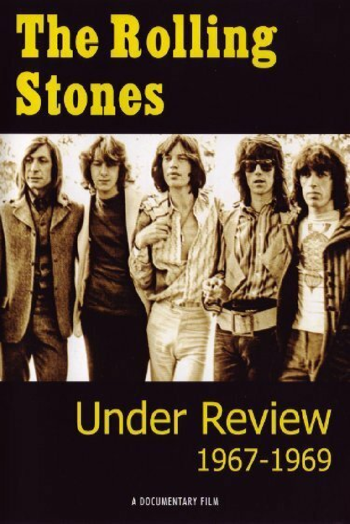 The Rolling Stones: Under Review 1967-1969