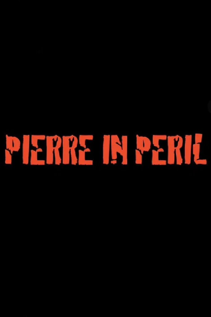Pierre in Peril