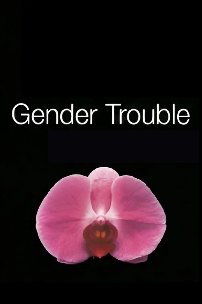 Gender Trouble