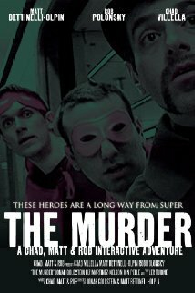 The Murder: A Chad, Matt & Rob Interactive Adventure