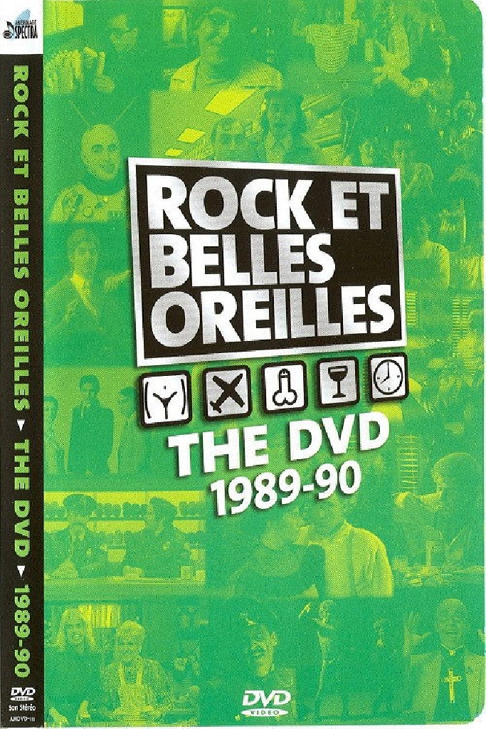 Rock et Belles Oreilles: The DVD 1989-1990