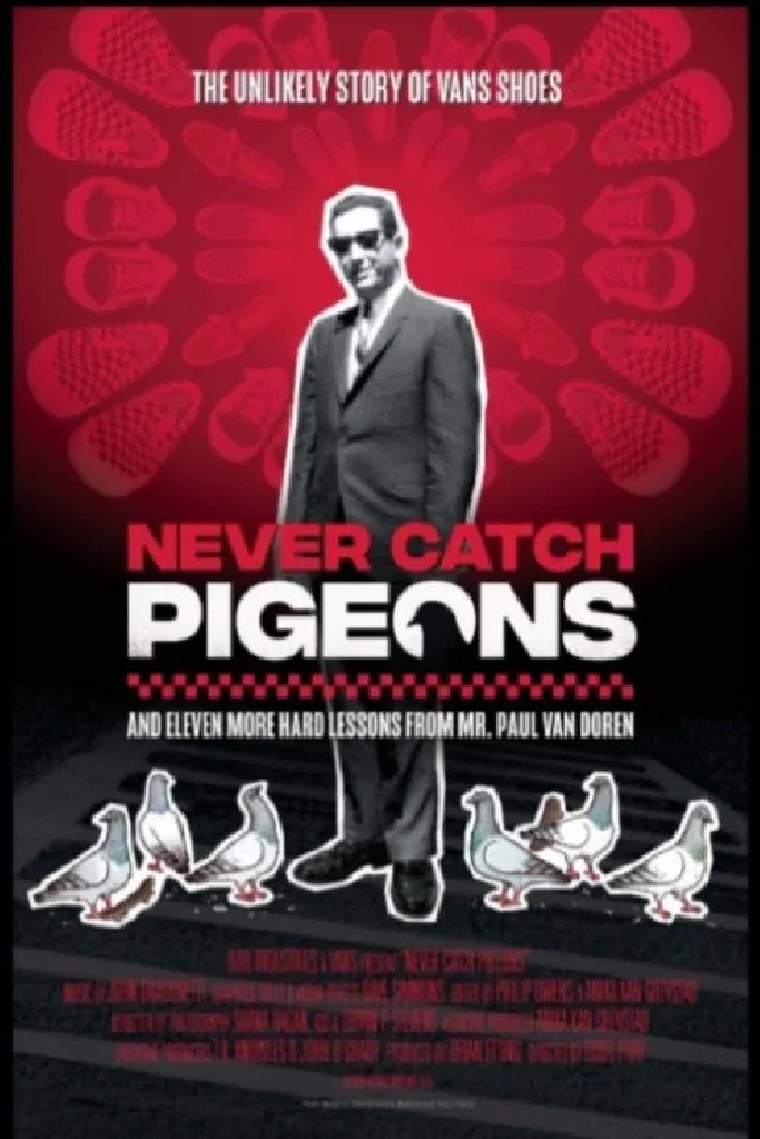 Never Catch Pigeons: And Eleven More Hard Lessons from Mr. Paul Van Doren