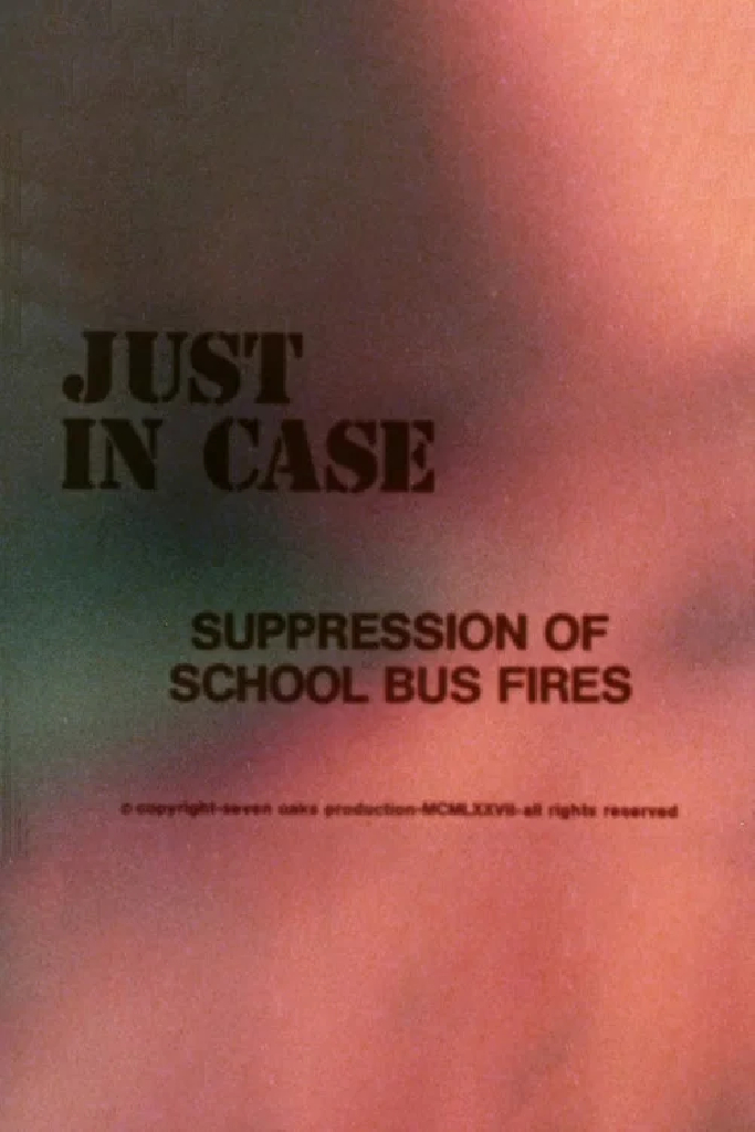 Just in Case: Suppression of School Bus Fires