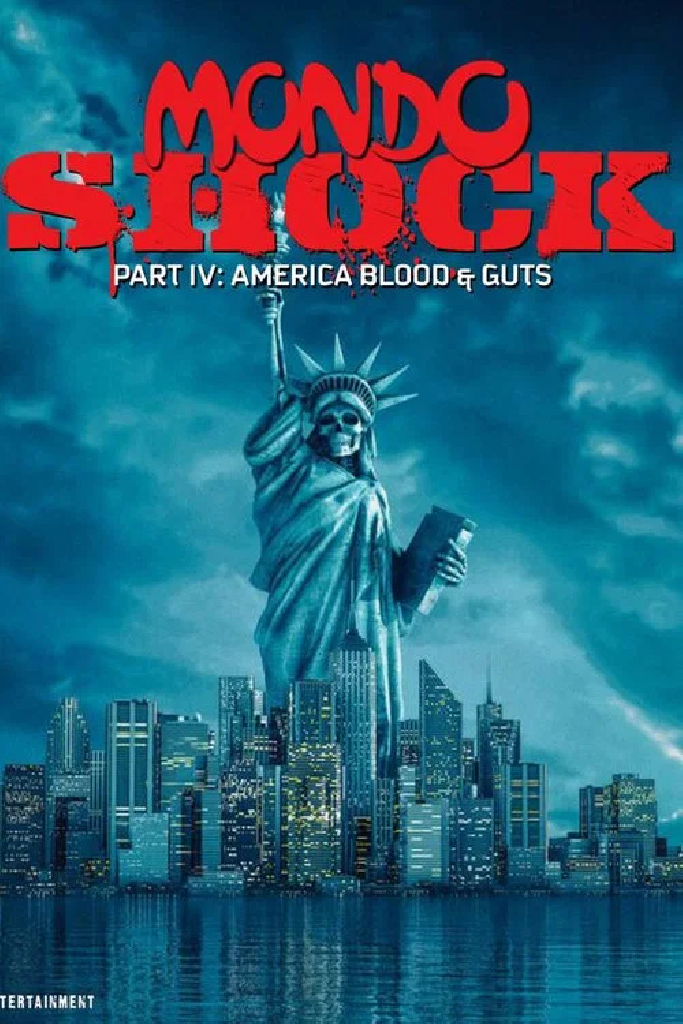 Mondo Shock IV: America Blood & Guts