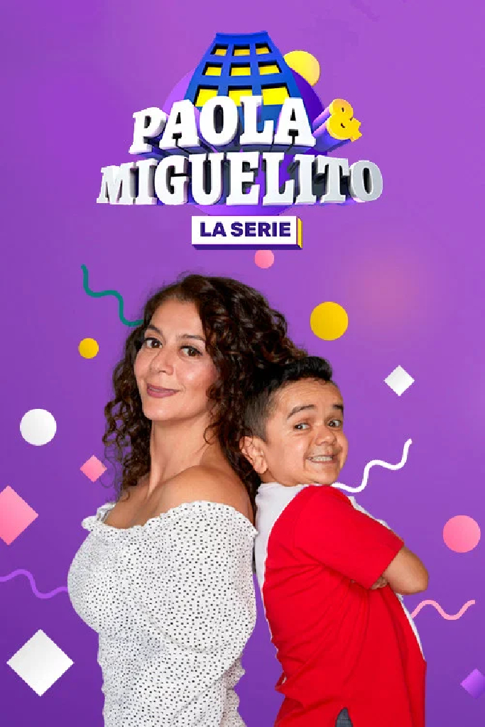 Paola y Miguelito, la serie