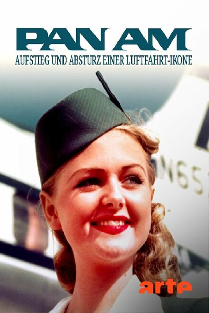 Pan Am - Aufstieg und Absturz einer Luftfahrt-Ikone