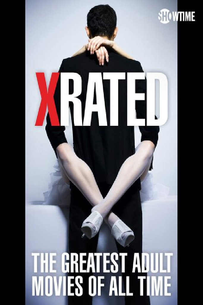 X-Rated: The Greatest Adult Movies of All Time