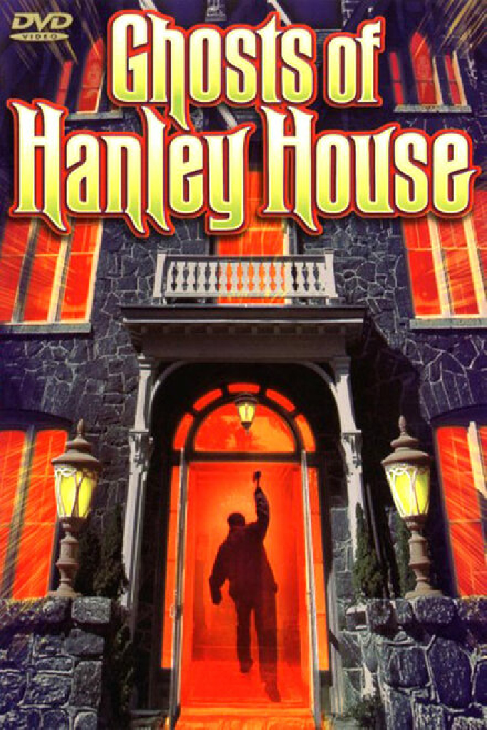 Ghosts of Hanley House