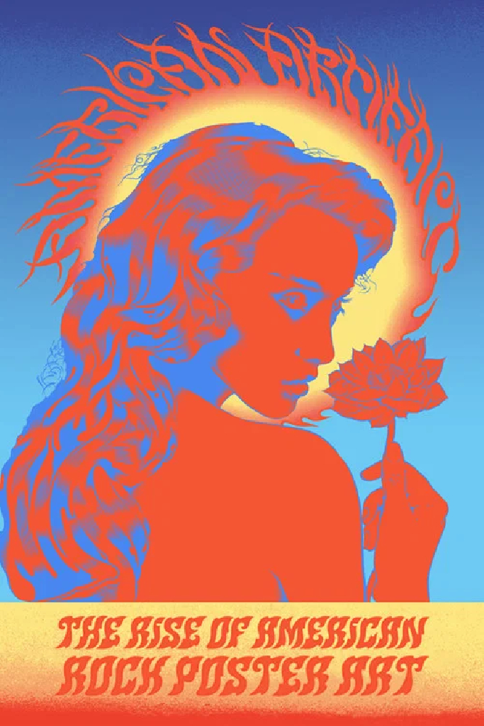 American Artifact: The Rise of American Rock Poster Art