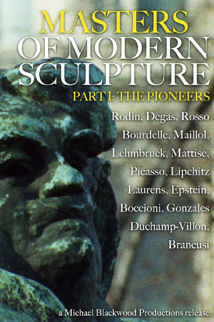 Masters of Modern Sculpture Part I: The Pioneers
