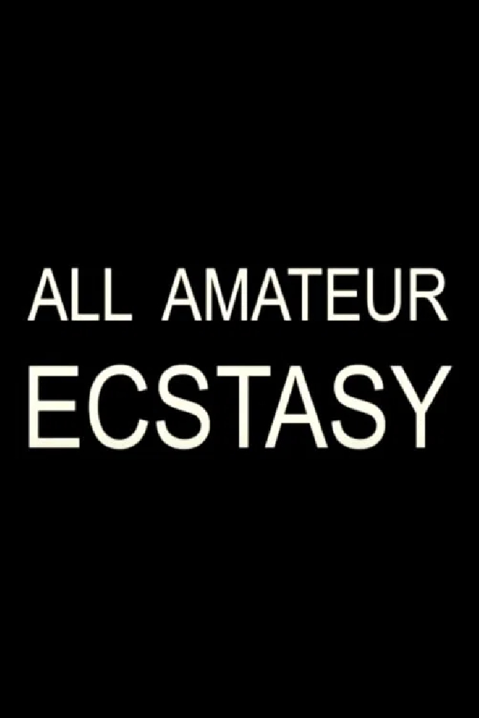 All Amateur Ecstasy