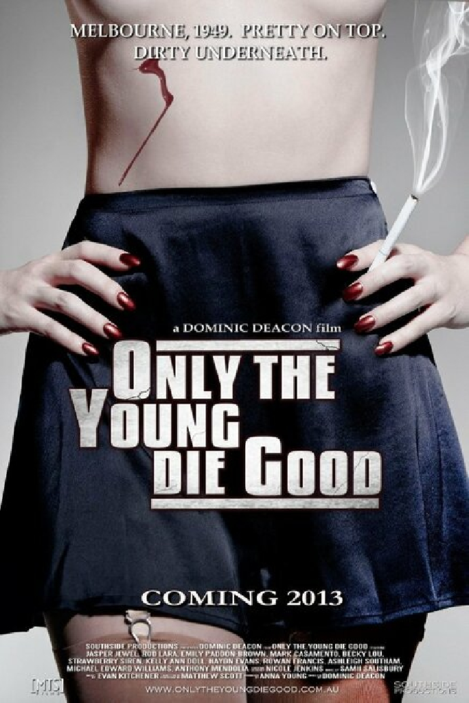 Only The Young Die Good