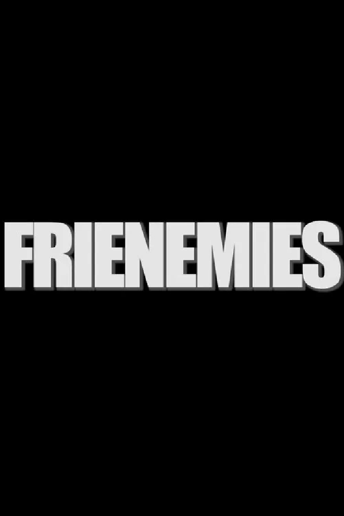 Frienemies