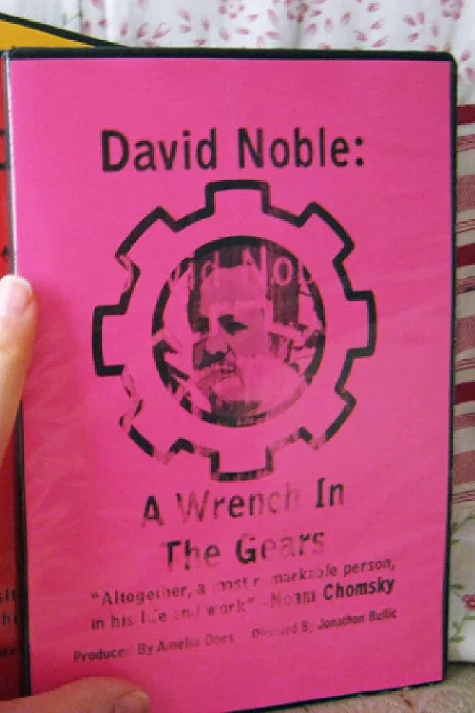 David F Noble: A Wrench in the Gears