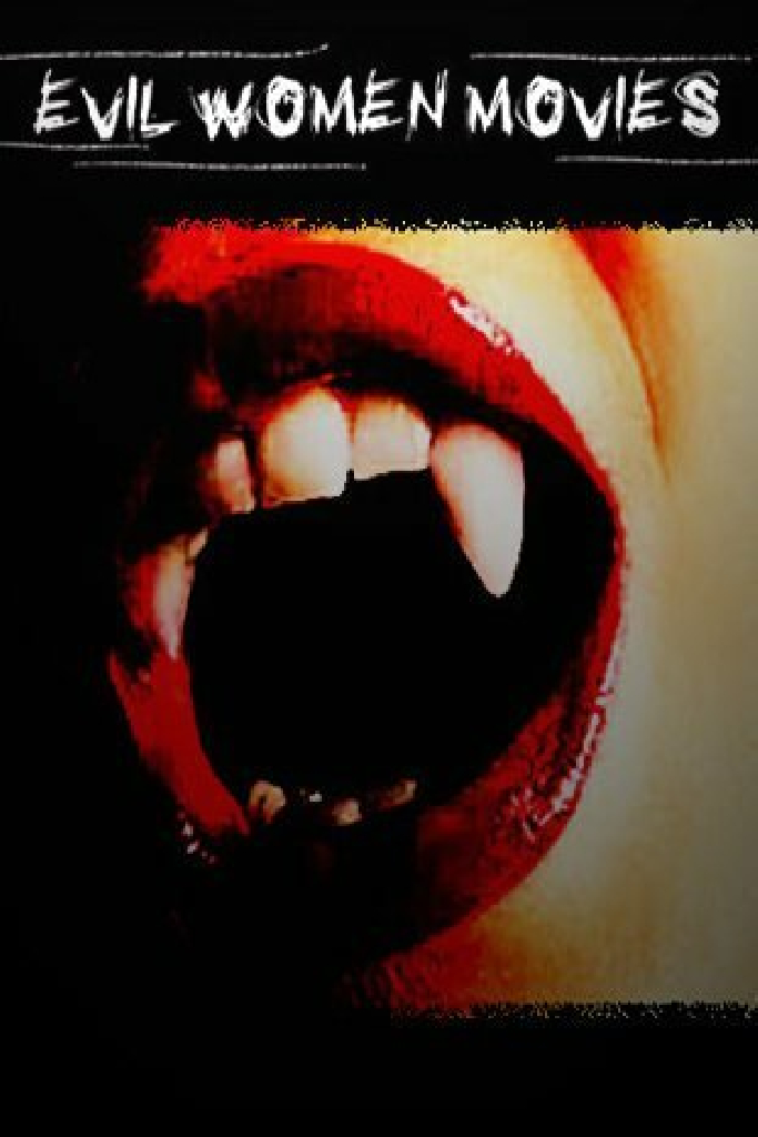 Evil Women Movies