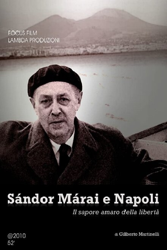 Sándor Márai e Napoli - Il sapore amaro della libertà