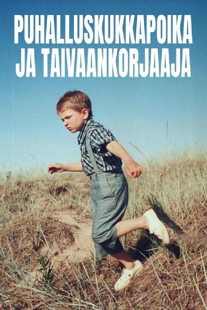 Puhalluskukkapoika ja taivaankorjaaja