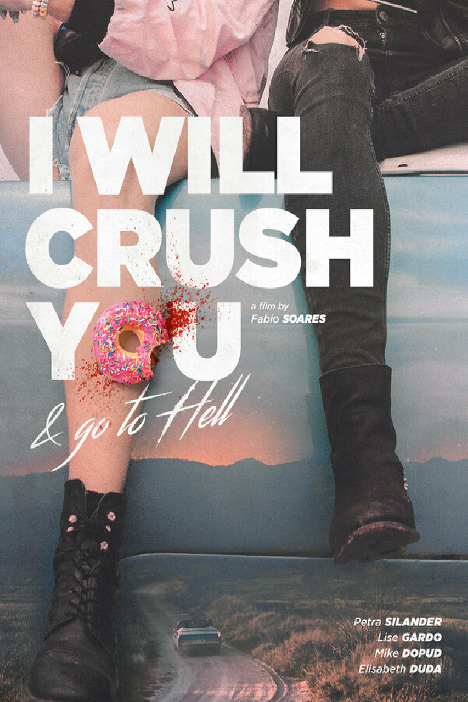 I Will Crush You and Go to Hell