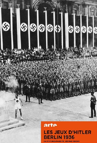 Les Jeux d'Hitler, Berlin 1936