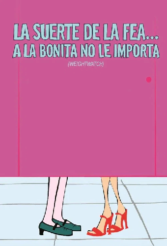 La suerte de la fea... a la bonita no le importa