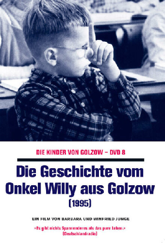 Die Geschichte vom Onkel Willy aus Golzow