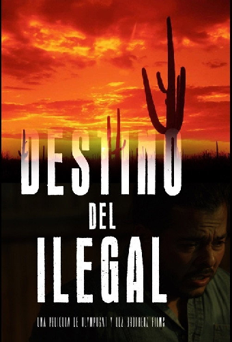 El Destino del Ilegal