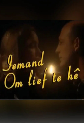 Iemand Om Lief Te Hê
