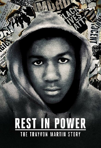 Rest in Power: The Trayvon Martin Story