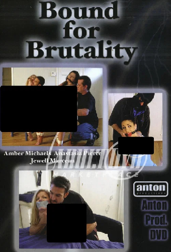 Bound for Brutality
