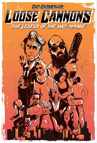 Cop Chronicles: Loose Cannons: The Legend of the Haj-Mirage